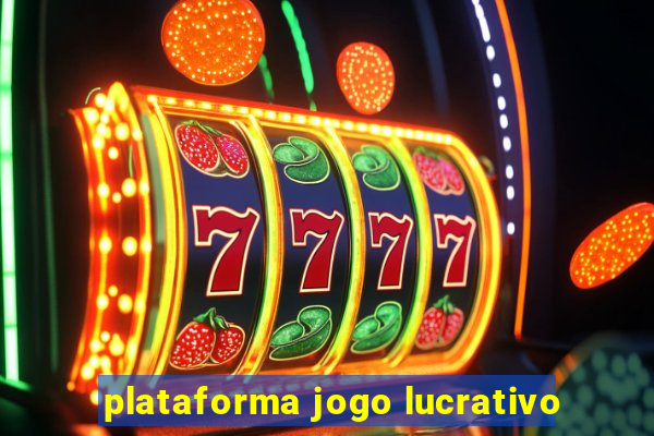 plataforma jogo lucrativo